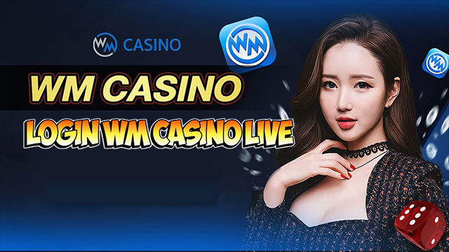 Login WM Casino Live
