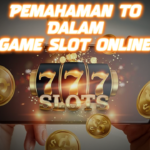 Pemahaman TO Di Permainan Slot Online