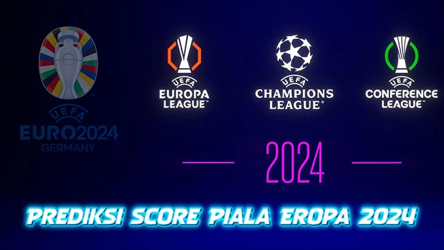 Prediksi Score Piala Eropa 2024