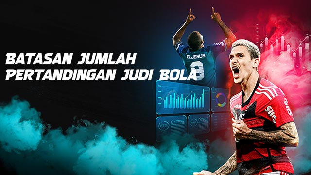 Batasan Jumlah Pertandingan Judi Bola