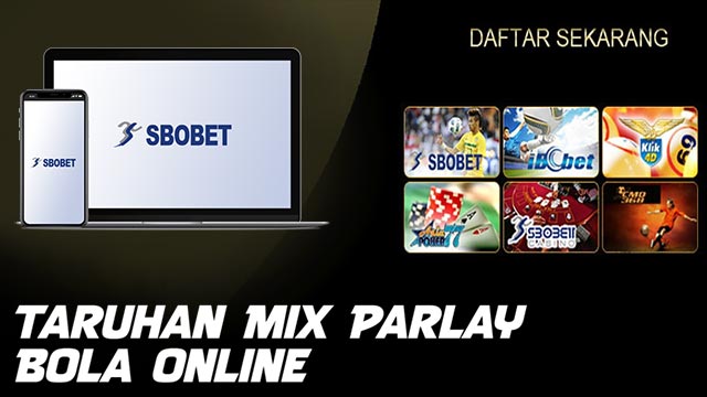 Taruhan Mix Parlay Bola Online