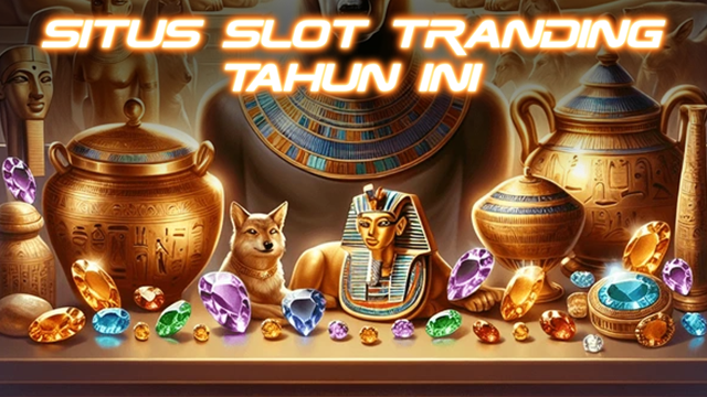 Situs Slot Tranding Tahun Ini